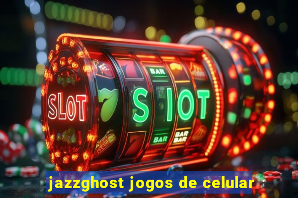 jazzghost jogos de celular